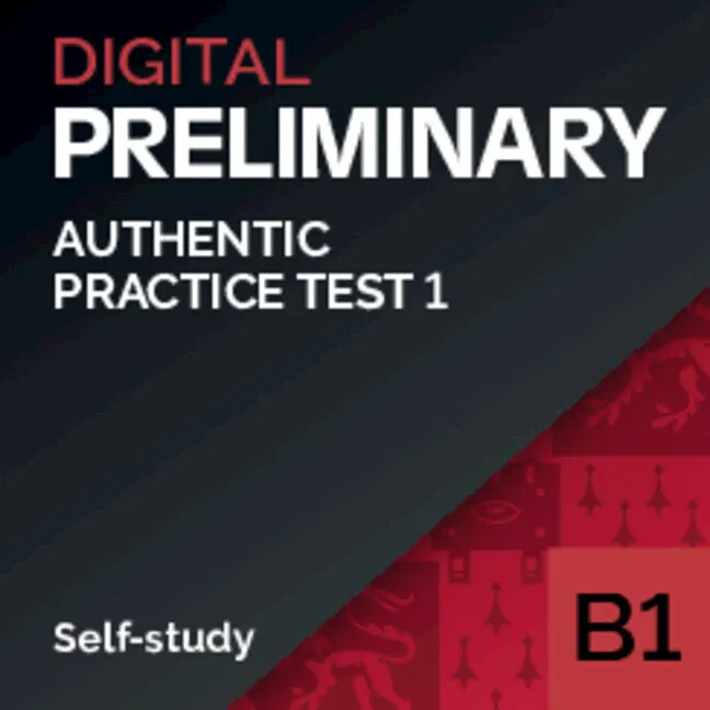 Authentic Digital Practice Test – B1 Preliminary