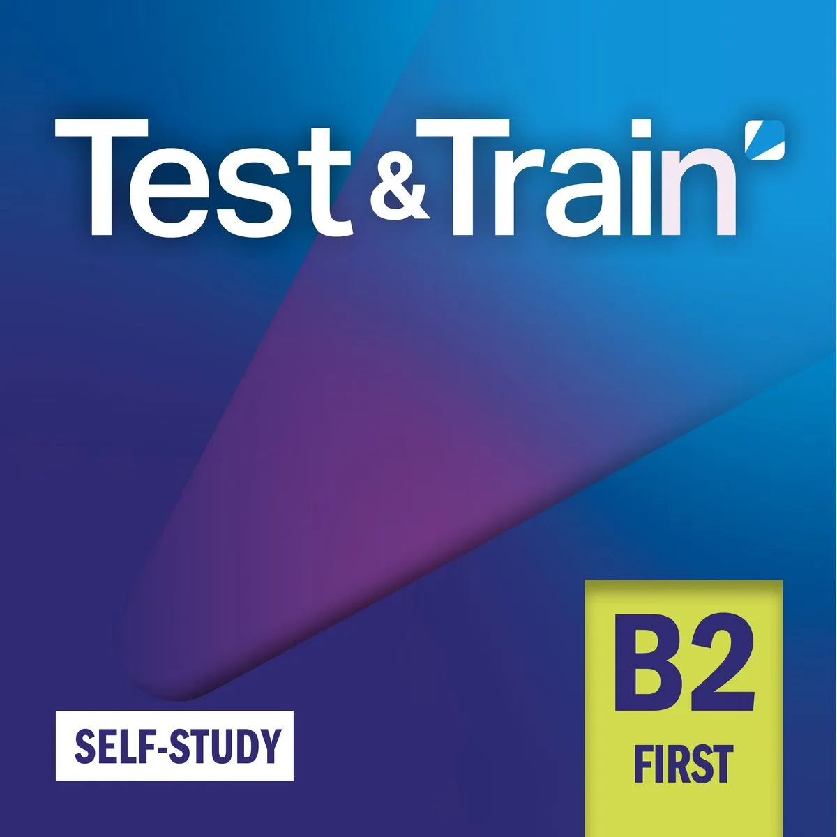 Test & Train B2 First - Self Study *Access Code*