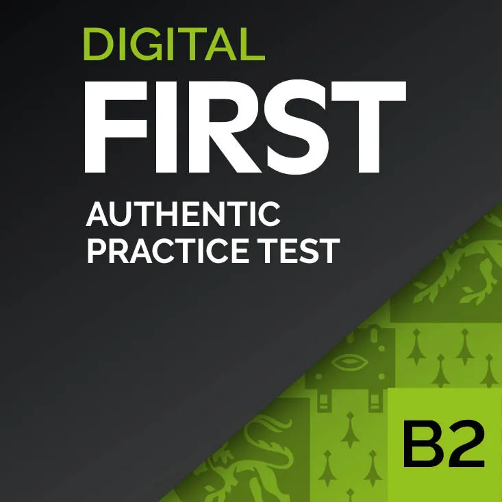 Authentic Digital Practice Test – B2 First